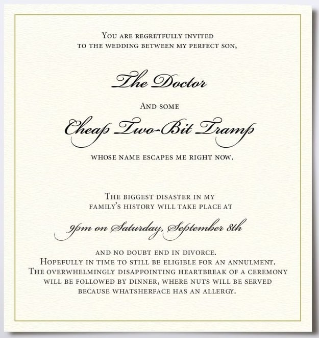 The overly honest invitation.